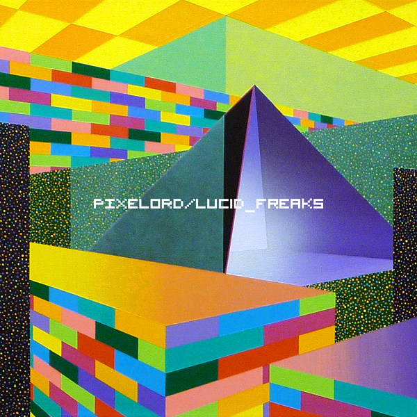 Pixelord – »Lucid Freaks pt. 1« (Error Broadcast Netlabel)