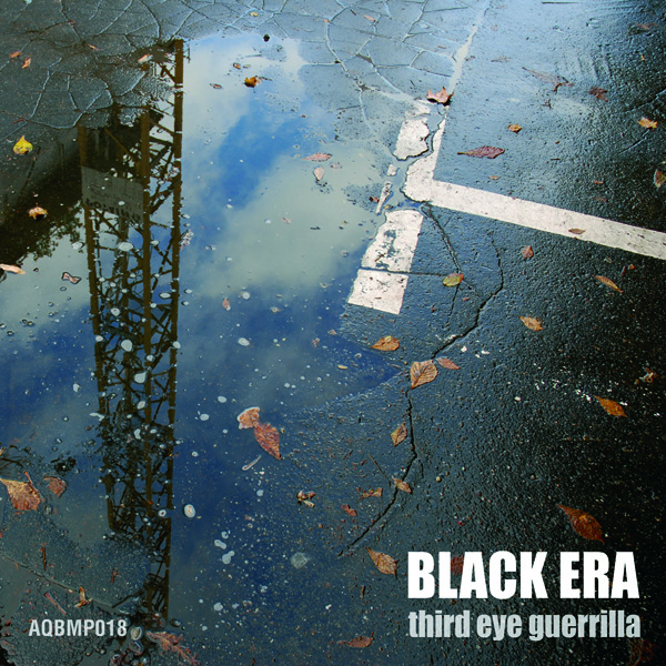 Black Era – »Third eye guerrilla EP« (aquietbump netlabel)