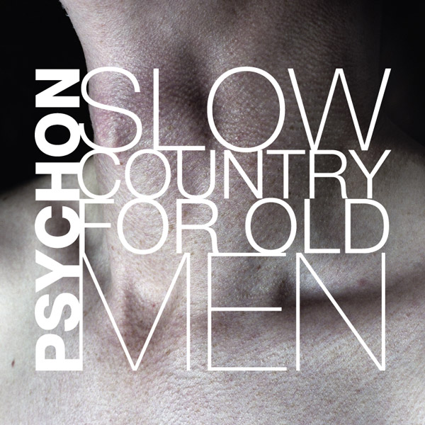 Listen to Psychon – »Slow Country for Old Men« (Narrominded)