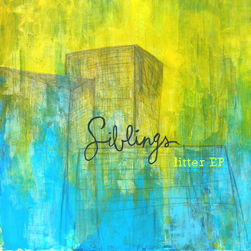 Siblings – »Litter EP« (No Type)