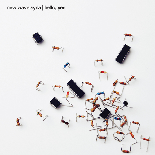 New Wave Syria – »Hello, Yes« (Cheap Tunes)